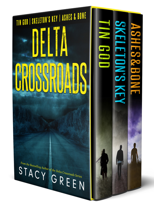 Title details for Tin God, Skeleton's Key, Ashes and Bone by Stacy Green - Available